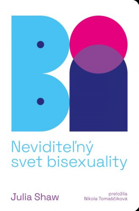 Bi. Neviditeľný svet bisexuality - 