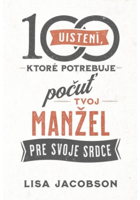 100 uistení, ktoré potrebuje počuť tvoj manžel - 