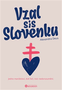 Vzal sis Slovenku - Jedno manželství, dvě řeči, tisíc nedorozumění
