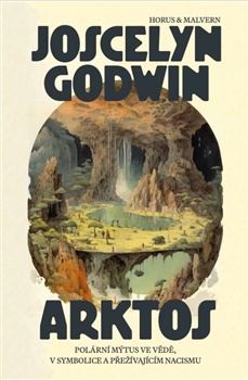 Arktos - Polární mýtus ve vědě, v symbolice a v přežívajícím nacismu