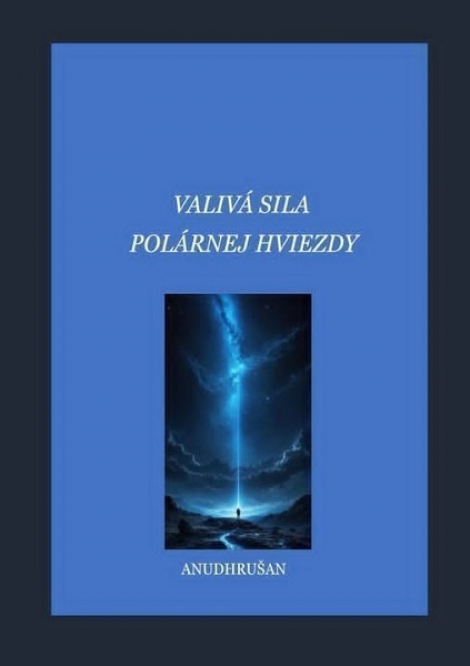 Valivá sila Polárnej hviezdy - Dušan Zatroch DiS.art (Anudhrušan)