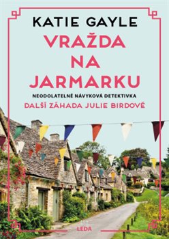Vražda na jarmarku - další záhada Julie Birdové