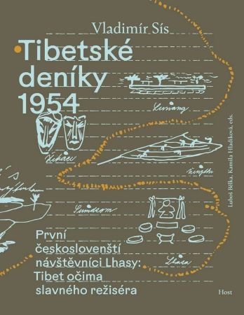 Tibetské deníky 1954 - První českoslovenští návštěvníci Lhasy: Tibet očima slavného režiséra