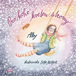 Pro koho kvetou stromy - 