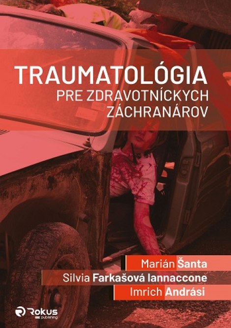 Traumatológia pre zdravotníckych záchranárov - 