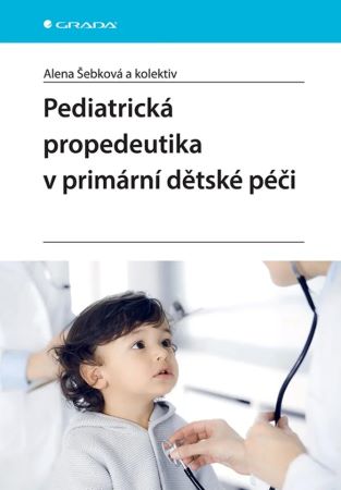 Pediatrická propedeutika v primární péči - 