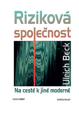 Riziková společnost - Na cestě k jiné moderně