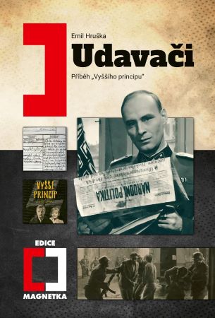 Udavači - Příběh "Vyššího principu"