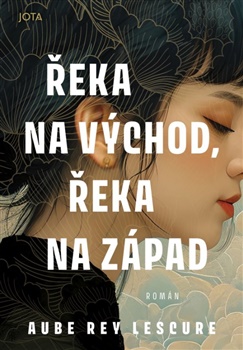 Řeka na východ, řeka na západ - 