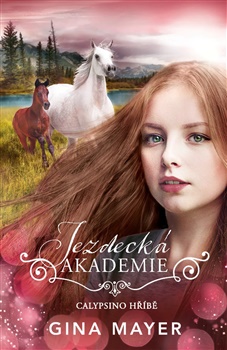Jezdecká akademie: Calypsino hříbě - Jezdecká akademie 6
