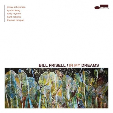 Bill Frisell:  In My Dreams - 