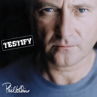Phil Collins:  Testify - 