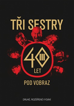 Tři sestry – 40 let pod vobraz - 