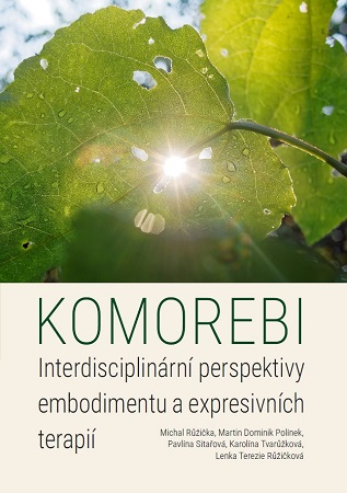 Komorebi: Interdisciplinární perspektivy embodimentu a expresivních terapií - 