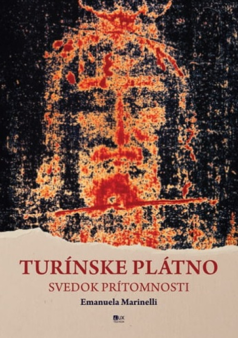 Turínske plátno - svedok prítomnosti - 