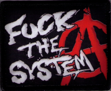 FUCK THE SYSTEM - Fotonášivka s nápisom