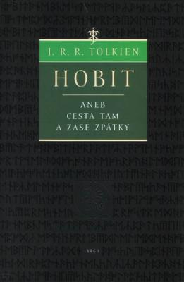 HOBIT ANEB CESTA TAM A ZASE ZPÁTKY - J. R. R. Tolkien