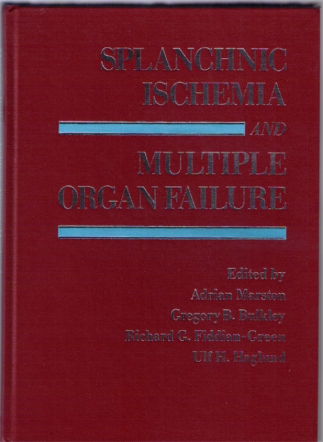Splanchnic Ischemia and Multiple Organ Failure - Marston, Bulkley, Fiddian-Green, Haglund