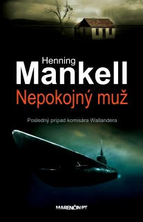 NEPOKOJNÝ MUŽ - Mankell Henning