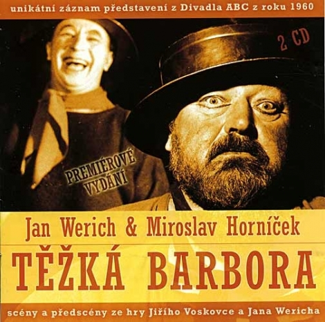 WERICH JAN / HORNÍČEK MIROSLAV - Težká Barbora (2CD)