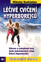 Léčivé cvičení Hyperborejců - Kudrjašov Nikolaj