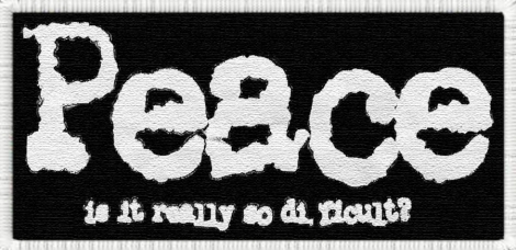 PEACE-IS IT REALLY SO DIFFICULT - Nápis