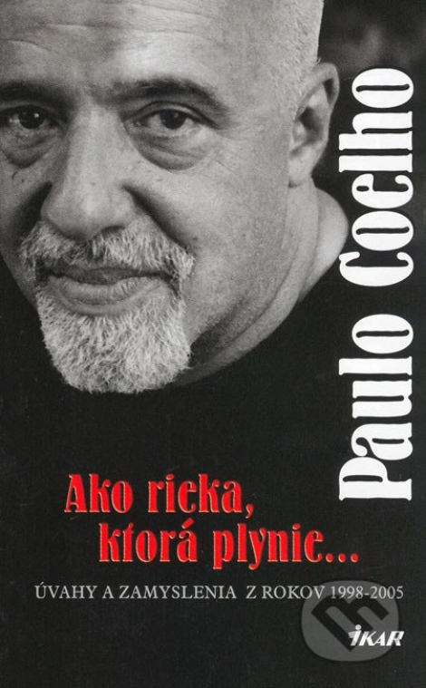 AKO RIEKA, KTORÁ PLYNIE - Coelho Paulo