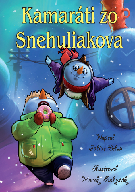 Kamaráti zo Snehuliakova - Belan Július