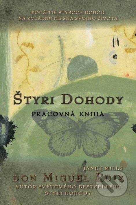 Štyri dohody - Pracovná kniha - Don Miguel Ruiz