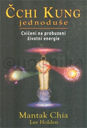 Čchi kung jednoduše - Cvičení na probuzení životní energie