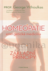 Homeopatie - energetická medicina - Základní principy
