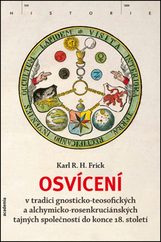 Osvícení - v tradici gnosticko-teosofických a alchymicko-rosenkruciánských tajných společností do konce 18. století