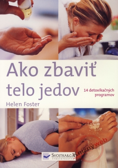 AKO ZBAVIŤ TELO JEDOV - Foster Helen