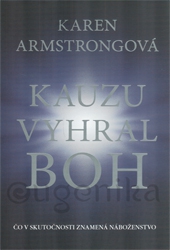 Kauzu vyhral Boh - Karen Armstrongová