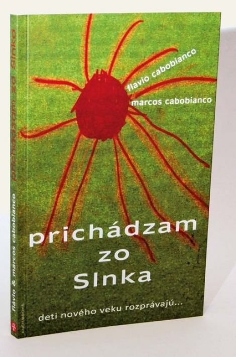 PRICHÁDZAM ZO SLNKA - Flavio Cabobianco, Marcos Cabobianco
