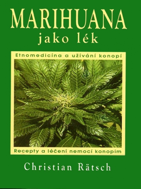 Marihuana jako lék - Etnomedicína, užívání a recepty na léčení konopím