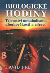 BIOLOGICKÉ HODINY - Frej David, MUDr.