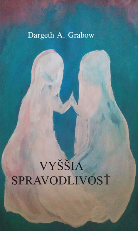 VYŠŠIA SPRAVODLIVOSŤ - Grabow Dargeth A.