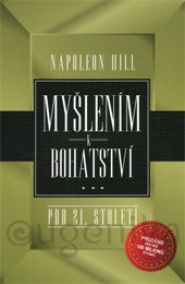 MYŠLENÍM K BOHATSVÍ PRO 21. STOLETÍ - Hill Napoleon