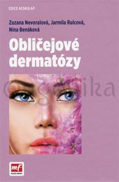 OBLIČEJOVÉ DERMATÓZY - Nevoralová Zuzana, MUDr., Rulcová Jarmila, MUDr.