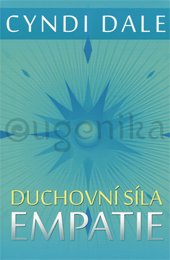 DUCHOVNÍ SÍLA EMPATIE - Dale Cyndi