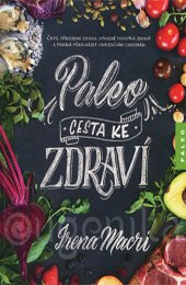 PALEO - CESTA KE ZDRAVÍ - Macri Irena