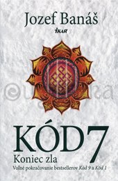 KÓD 7 - KONIEC ZLA - Banáš Jozef