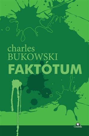 FAKTÓTUM - Bukowski Charles