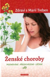 ŽENSKÉ CHOROBY - Trebenová Mária