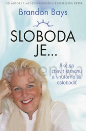SLOBODA JE... - Bays Brandon