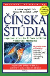 ČINSKA ŠTÚDIA - Campbell Colin T., Ph.D., Campbell Thomas M. II., M.D.