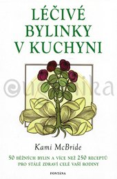 LÉČIVÉ BYLINKY V KUCHYNI - McBride Kami