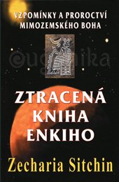 ZTRACENÁ KNIHA ENKIHO - Sitchin Zecharia