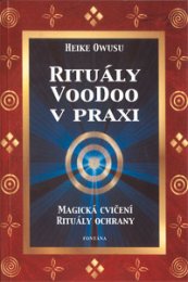 RITUÁLY VOODOO V PRAXI - Owusu Heike